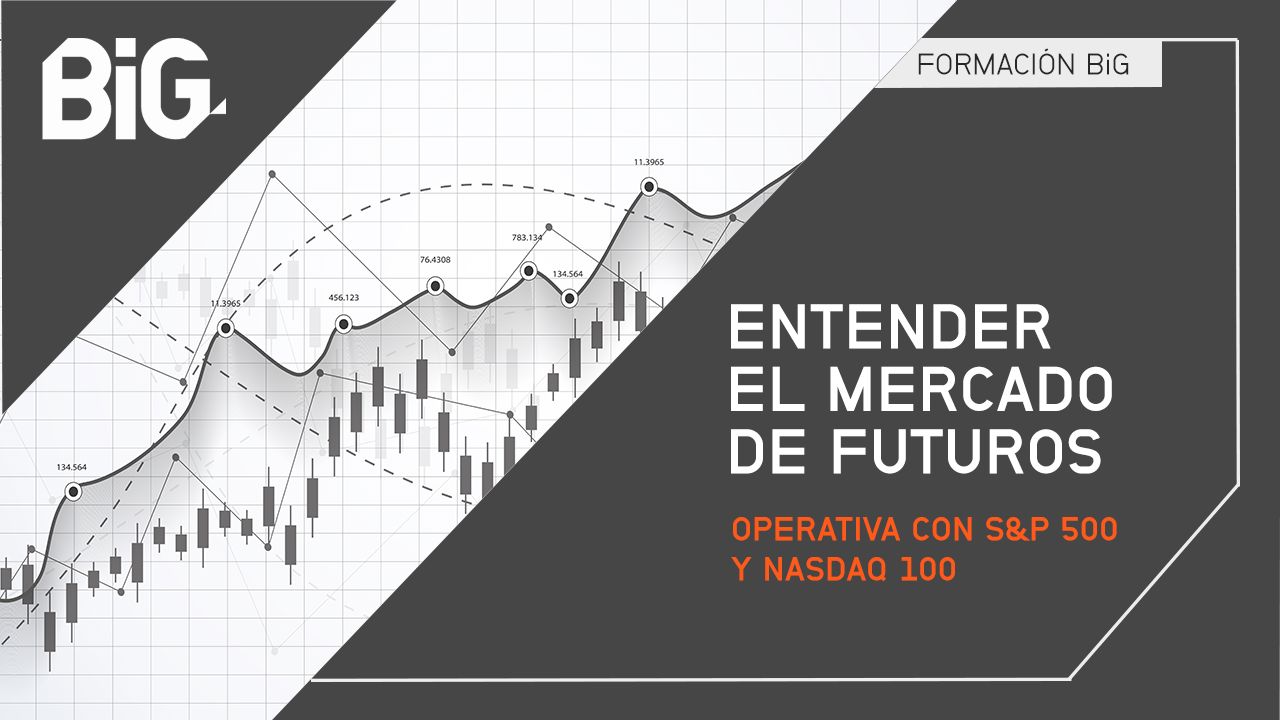Webinar - Entender el mercado de futuros: operativa con S&P 500 y Nasdaq 100